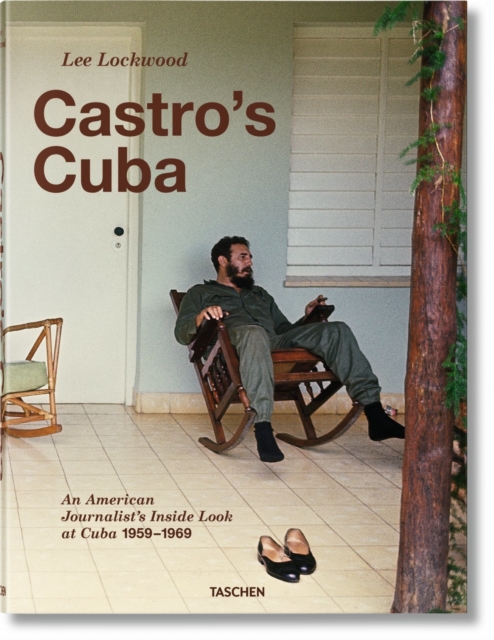 Lee Lockwood. Castro’s Cuba. An American Journalist’s Inside Look at Cuba, 1959–1969, Hardback Book