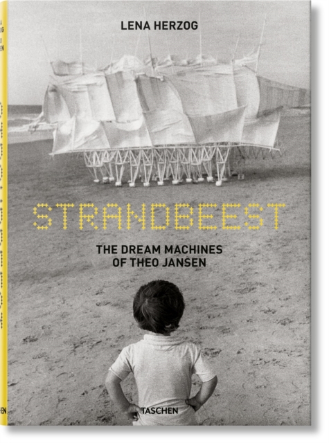 Strandbeest. The Dream Machines of Theo Jansen, Hardback Book