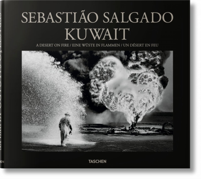 Sebastiao Salgado. Kuwait. A Desert on Fire, Hardback Book