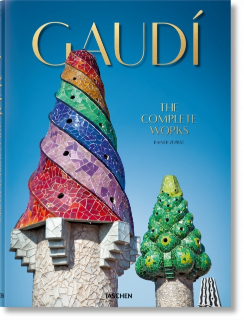 Gaudi. The Complete Works, Hardback Book