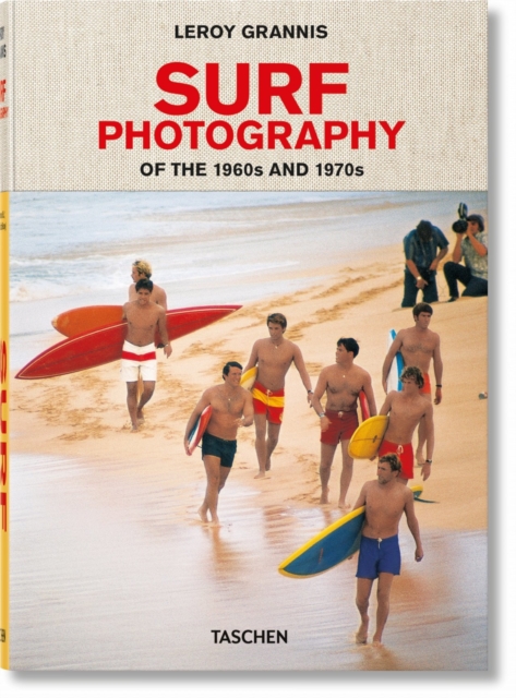 LeRoy Grannis. Surf Photography of the 1960s and 1970s, Hardback Book
