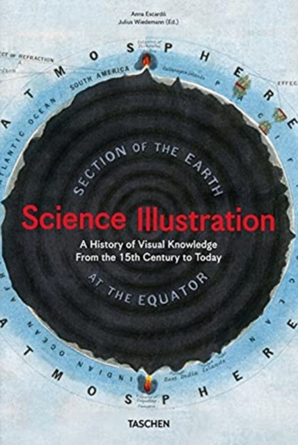 Science Illustration. A History of Visual Knowledge from the 15th Century to Today, Hardback Book