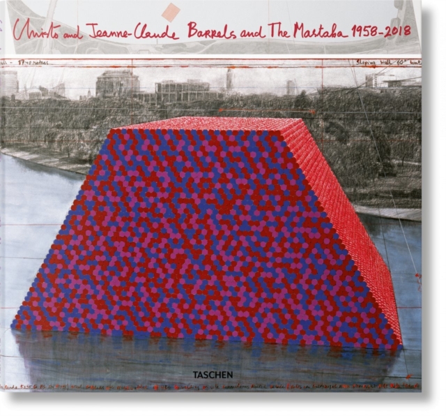 Christo and Jeanne-Claude. Barrels and The Mastaba 1958-2018, Hardback Book