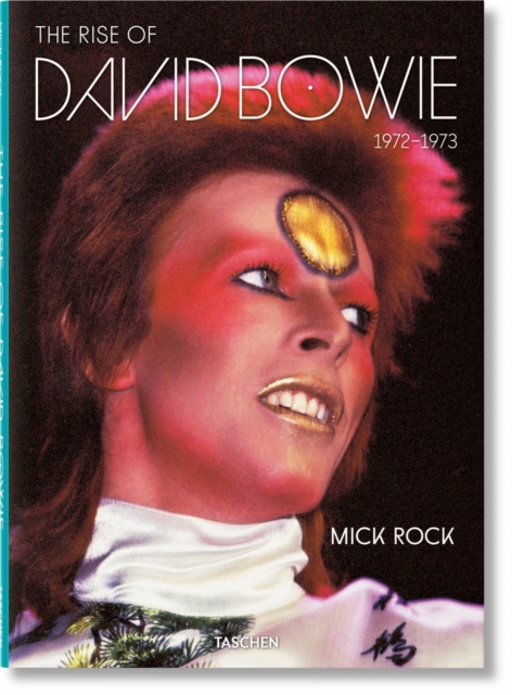Mick Rock. The Rise of David Bowie. 1972-1973, Hardback Book