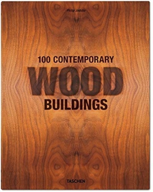 100 Contemporary Wood Buildings, Hardback Book