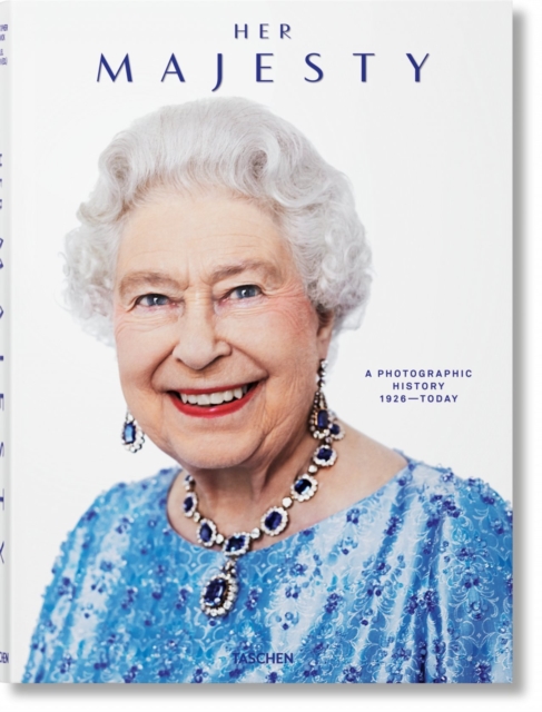 Her Majesty. A Photographic History 1926–2022, Hardback Book