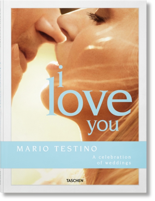 Mario Testino. I Love You. A celebration of weddings, Hardback Book