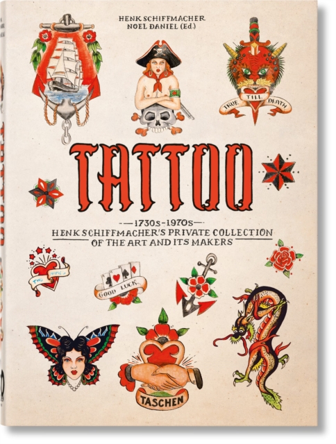TATTOO. 1730s-1970s. Henk Schiffmacher’s Private Collection. 40th Ed., Hardback Book