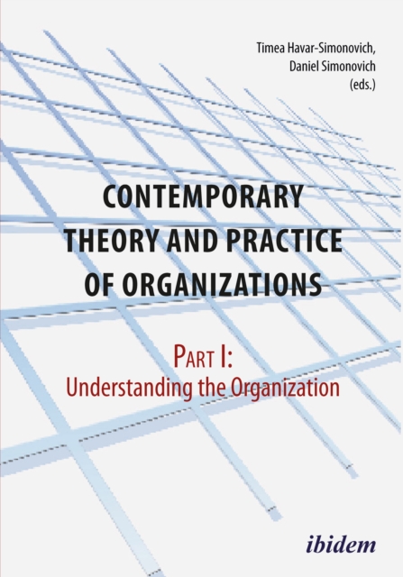 Contemporary Practice and Theory of Organisations - Part 1: : Understanding the Organisation, EPUB eBook