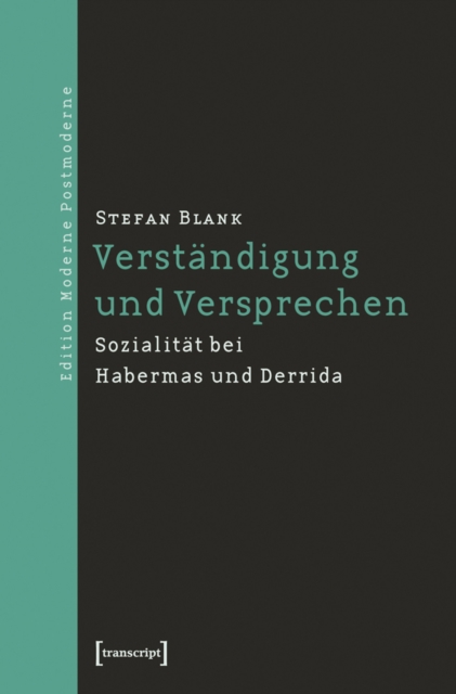 Verstandigung und Versprechen : Sozialitat bei Habermas und Derrida, PDF eBook