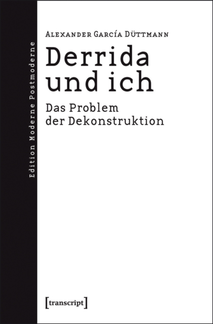 Derrida und ich : Das Problem der Dekonstruktion, PDF eBook