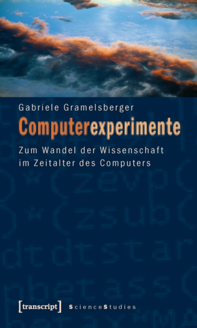Computerexperimente : Zum Wandel der Wissenschaft im Zeitalter des Computers, PDF eBook