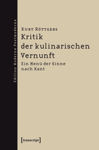 Kritik der kulinarischen Vernunft : Ein Menu der Sinne nach Kant, PDF eBook