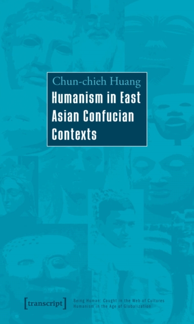 Humanism in East Asian Confucian Contexts, PDF eBook