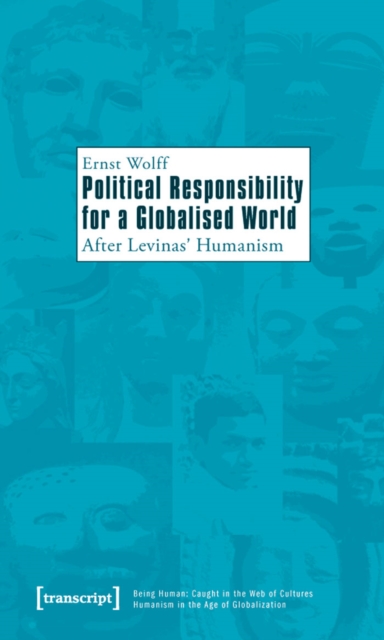 Political Responsibility for a Globalised World : After Levinas' Humanism, PDF eBook