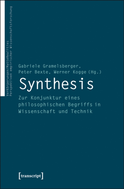 Synthesis : Zur Konjunktur eines philosophischen Begriffs in Wissenschaft und Technik, PDF eBook