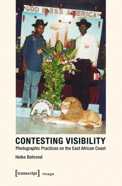 Contesting Visibility : Photographic Practices on the East African Coast, PDF eBook