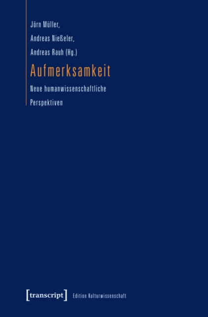 Aufmerksamkeit : Neue humanwissenschaftliche Perspektiven, PDF eBook