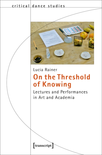 On the Threshold of Knowing : Lectures and Performances in Art and Academia, PDF eBook