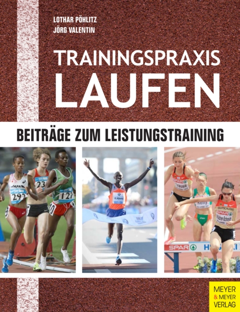 Trainingspraxis Laufen : Beitrage zum Leistungstraining, PDF eBook