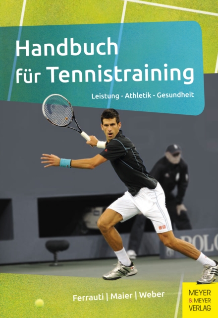 Handbuch fur Tennistraining : Leistung - Athletik - Gesundheit, PDF eBook