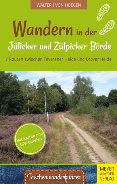 Wandern in der Julicher und Zulpicher Borde : 7 Routen zwischen Teverener Heide und Dover Heide, PDF eBook