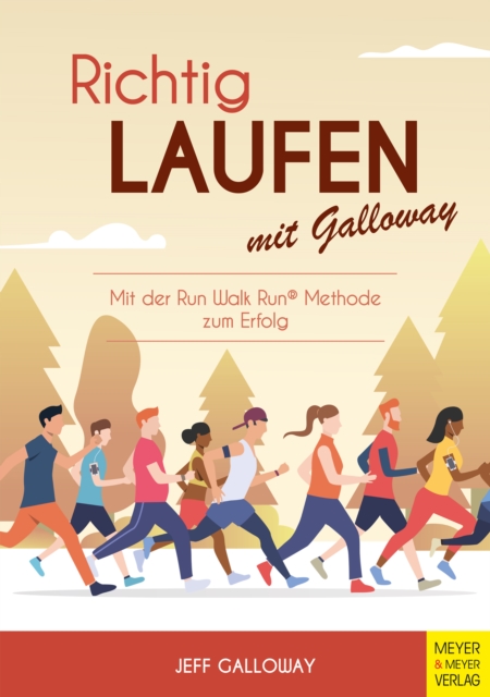 Richtig laufen mit Galloway : Mit der Run-Walk-Run-Methode zum Erfolg, PDF eBook