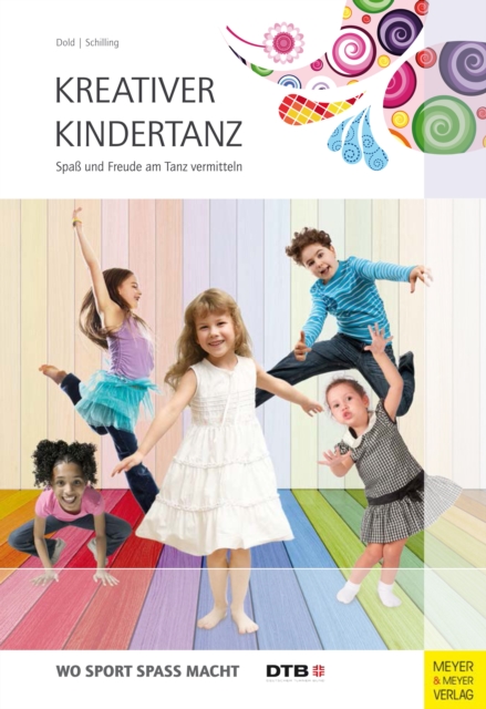 Kreativer Kindertanz : Spa und Freude am Tanz vermitteln, EPUB eBook