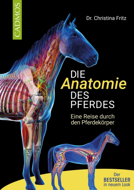 Die Anatomie des Pferdes : Eine Reise durch den Pferdekorper, EPUB eBook