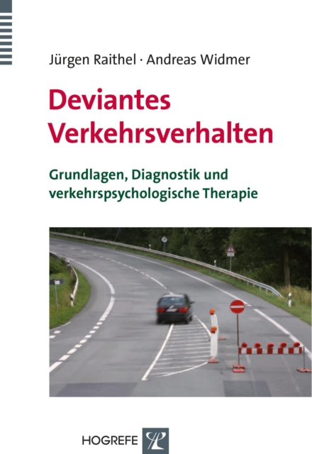 Deviantes Verkehrsverhalten : Grundlagen, Diagnostik und verkehrspsychologische Therapie, PDF eBook