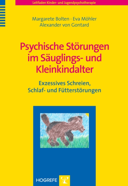 Psychische Storungen im Sauglings- und Kleinkindalter : Exzessives Schreien, Schlaf- und Futterstorungen, PDF eBook