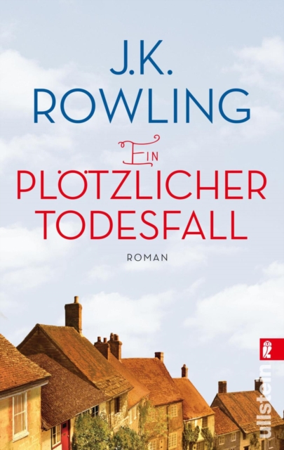 Ein plotzlicher Todesfall : Roman | Ein groer Roman uber eine kleine Stadt von einer der besten Erzahlerinnen der Welt, EPUB eBook