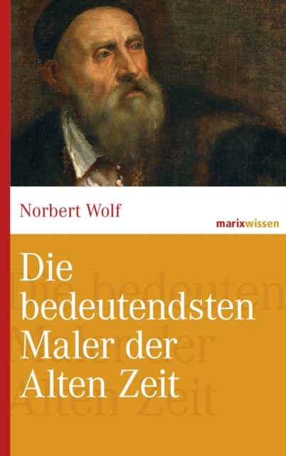 Die bedeutendsten Maler der Alten Zeit, EPUB eBook