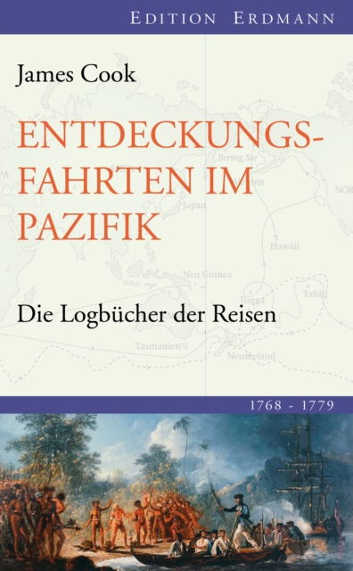 Entdeckungsfahrten im Pazifik : Die Logbucher der Reisen (1768-1779), EPUB eBook