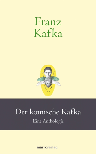 Franz Kafka: Der komische Kafka : Eine Anthologie, EPUB eBook