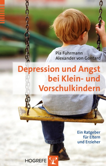 Depression und Angst bei Klein- und Vorschulkindern : Ein Ratgeber fur Eltern und Erzieher, EPUB eBook