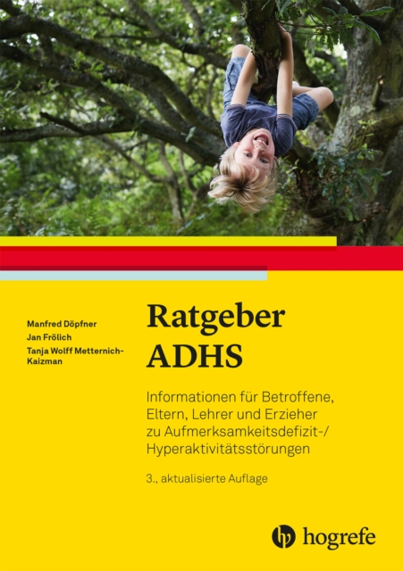 Ratgeber ADHS : Informationen fur Betroffene, Eltern, Lehrer und Erzieher zu Aufmerksamkeitsdefizit-/Hyperaktivitatsstorungen, EPUB eBook