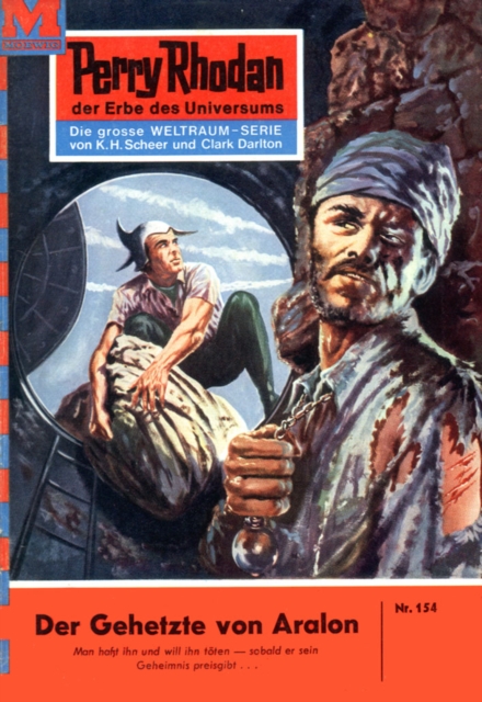 Perry Rhodan 154: Der Gehetzte von Aralon : Perry Rhodan-Zyklus "Das Zweite Imperium", EPUB eBook