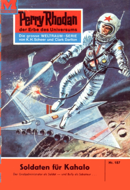 Perry Rhodan 187: Soldaten fur Kahalo : Perry Rhodan-Zyklus "Das Zweite Imperium", EPUB eBook