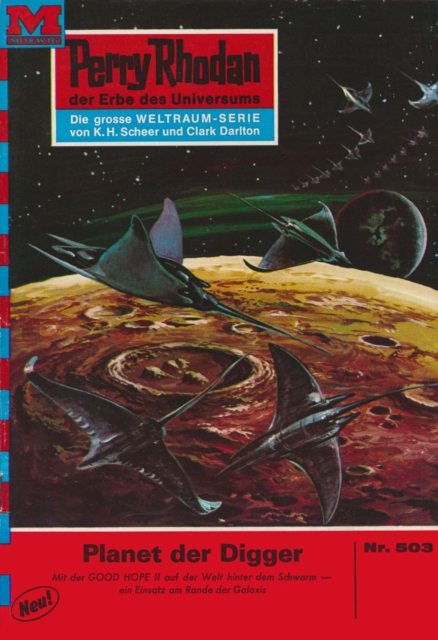 Perry Rhodan 503: Planet der Digger : Perry Rhodan-Zyklus "Der Schwarm", EPUB eBook