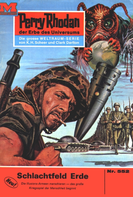 Perry Rhodan 552: Schlachtfeld Erde : Perry Rhodan-Zyklus "Der Schwarm", EPUB eBook