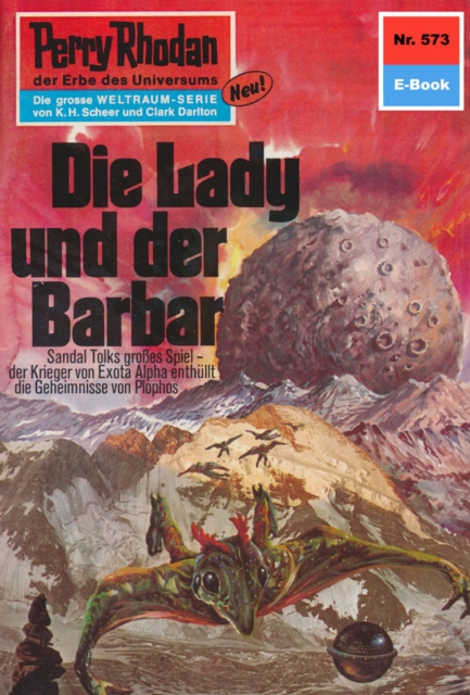Perry Rhodan 573: Die Lady und der Barbar : Perry Rhodan-Zyklus "Die Altmutanten", EPUB eBook