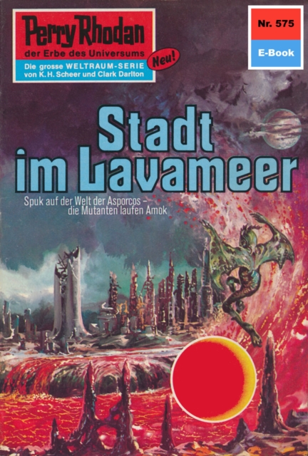 Perry Rhodan 575: Stadt im Lavameer : Perry Rhodan-Zyklus "Die Altmutanten", EPUB eBook