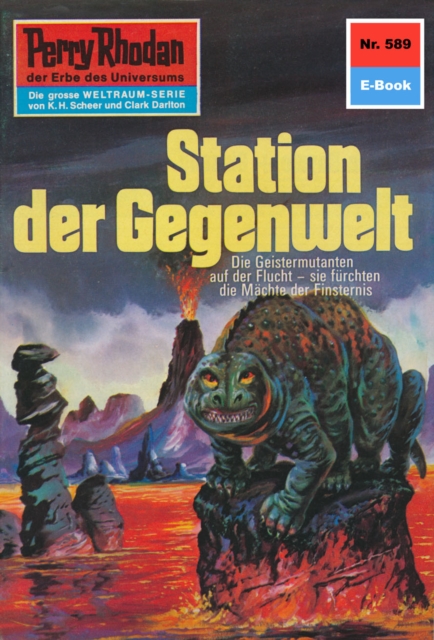 Perry Rhodan 589: Station der Gegenwelt : Perry Rhodan-Zyklus "Die Altmutanten", EPUB eBook