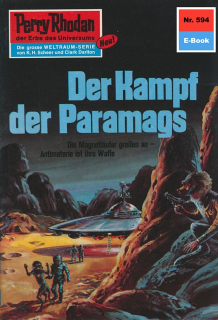 Perry Rhodan 594: Der Kampf der Paramags : Perry Rhodan-Zyklus "Die Altmutanten", EPUB eBook