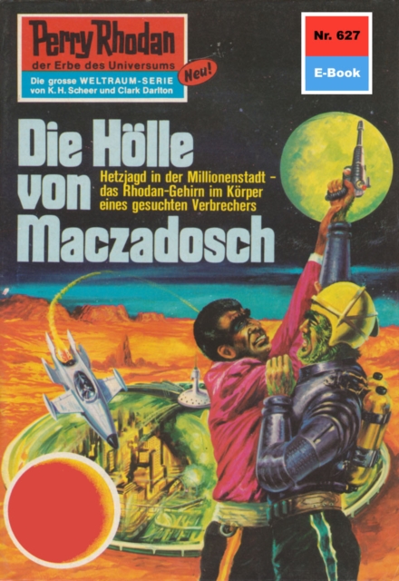 Perry Rhodan 627: Die Holle von Maczadosch : Perry Rhodan-Zyklus "Das kosmische Schachspiel", EPUB eBook