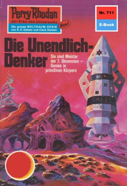 Perry Rhodan 711: Die Unendlich-Denker : Perry Rhodan-Zyklus "Aphilie", EPUB eBook