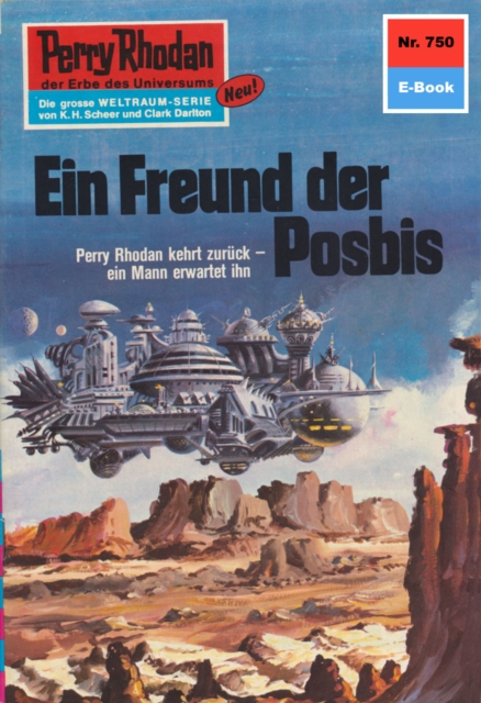 Perry Rhodan 750: Ein Freund der Posbis : Perry Rhodan-Zyklus "Aphilie", EPUB eBook