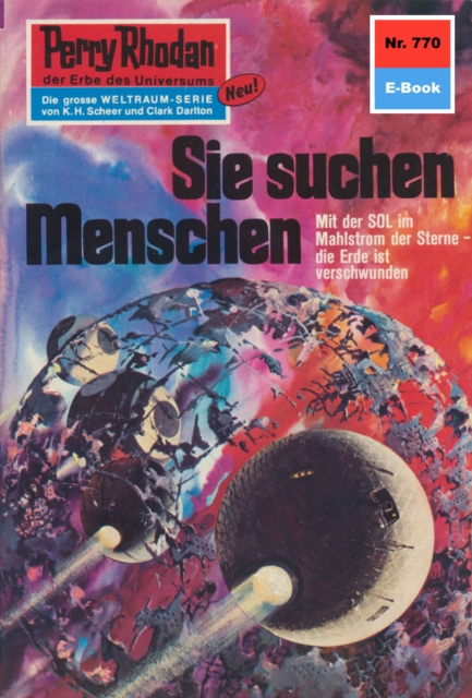 Perry Rhodan 770: Sie suchen Menschen : Perry Rhodan-Zyklus "Aphilie", EPUB eBook