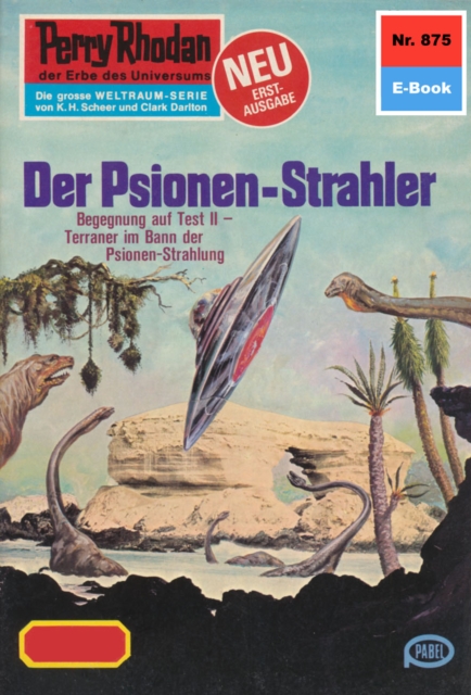 Perry Rhodan 875: Der Psionen-Strahler : Perry Rhodan-Zyklus "Pan-Thau-Ra", EPUB eBook